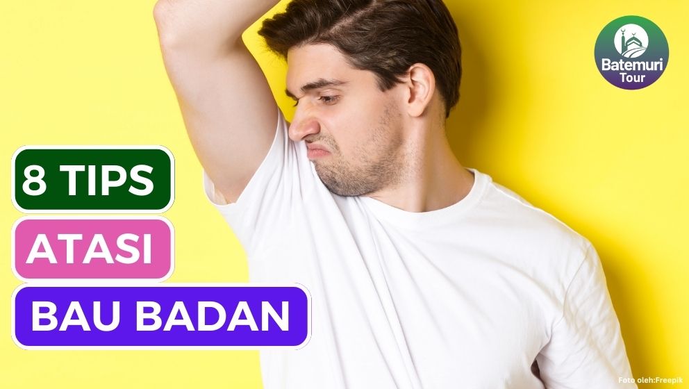 Khawatir Bau Badan? Ini Dia 8 Tips Atasi Bau Badan Saat Umrah